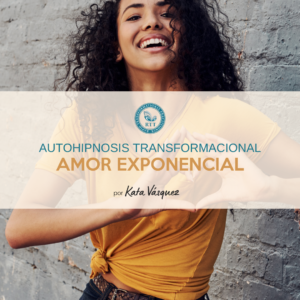 AUTOHIPNOSIS TRANFORMACIONAL AMOR EXPONENCIAL